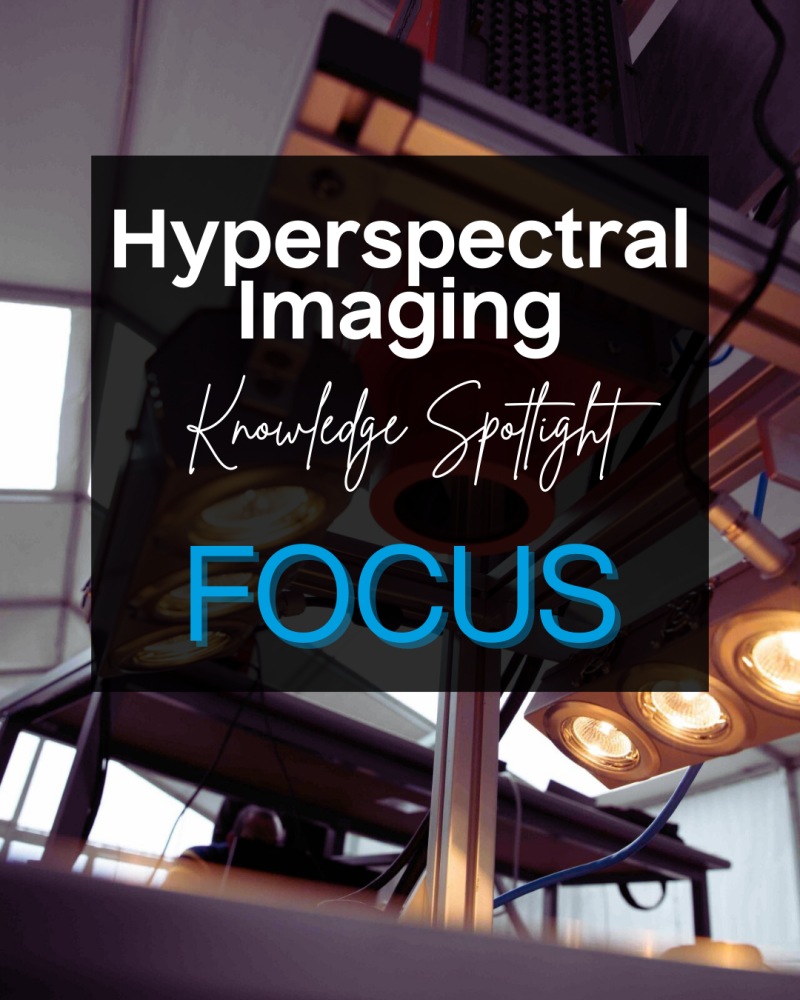 Image of hyperspectral camera on scanner with lights and text overlay saying 'Hyperspectral Imaging Knowledge Spotlight: Focus'